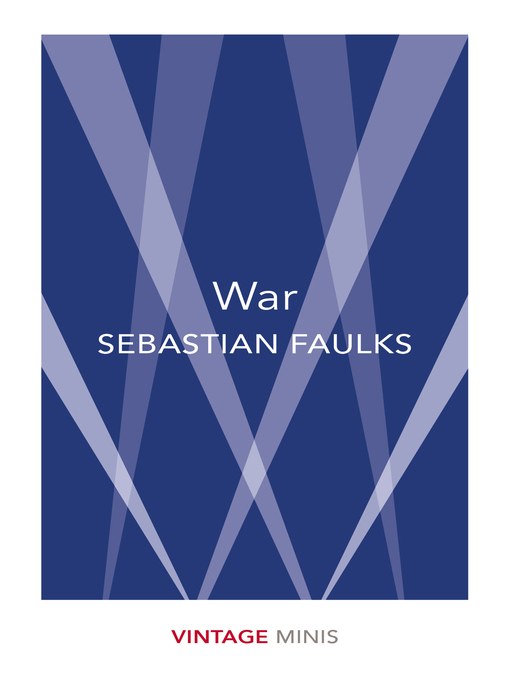 Title details for War by Sebastian Faulks - Available